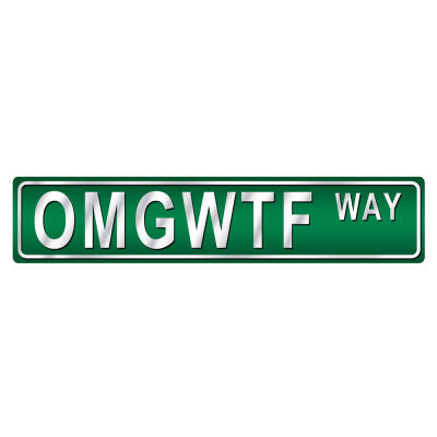 Man Cave - OMGWTF Street Sign